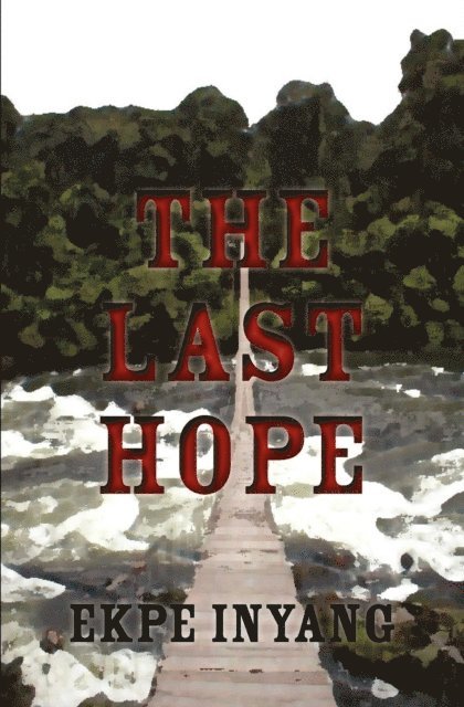 Ekpe Inyang - Last Hope, E-bok