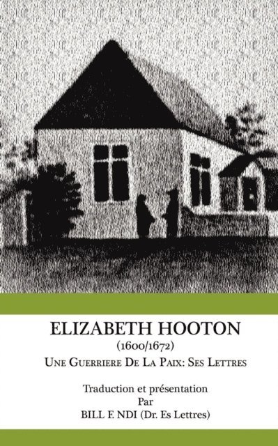F. Ndi - Elizabeth Hooton 1600 1672 Une Guerriere, E-bok