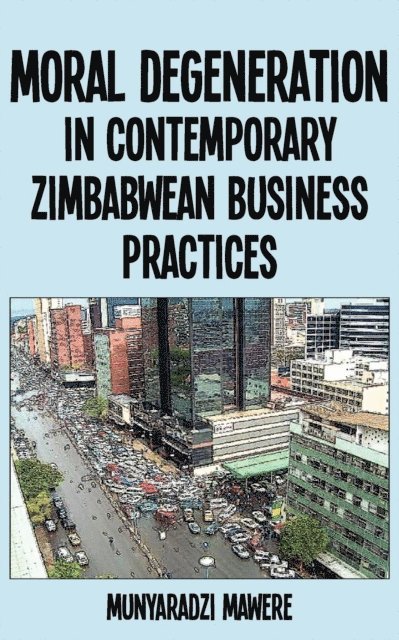Moral Degeneration in Contemporary Zimba