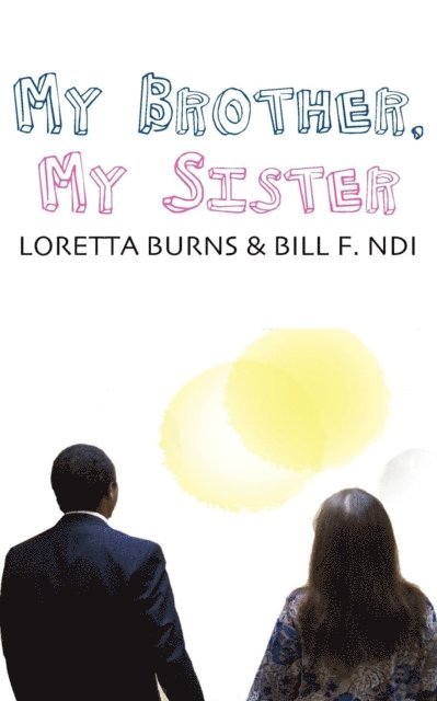 F. Ndi, Loretta Burns - My Brother, My Sister, E-bok