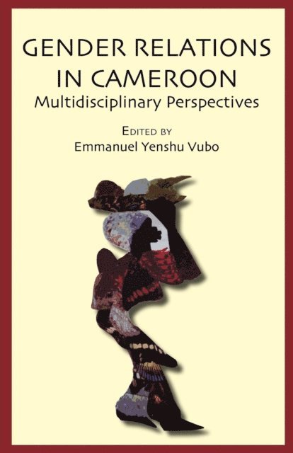 Yenshu Vubo - Gender Relations in Cameroon, E-bok