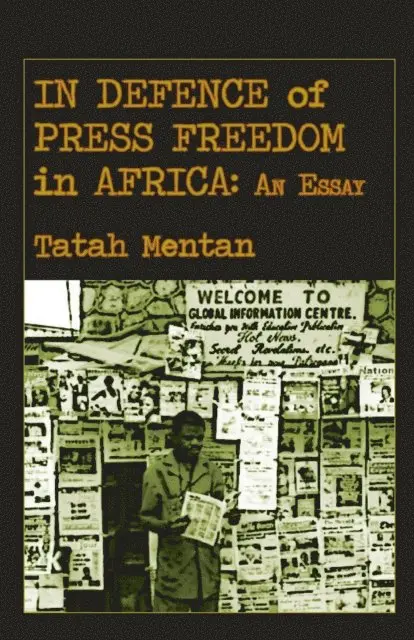Tatah Mentan - In Defence of Press Freedom in Africa: A, E-bok. Tillgänglighet: Lägg i varukorg