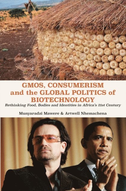 Artwell Nhemachena, Munyaradzi Mawere - GMOs, Consumerism and the Global Politic, E-bok