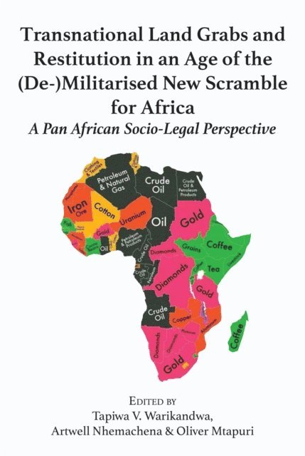 Artwell Nhemachena, V. Warikandwa - Warikandwa: Transnational Land Grabs and Restituti, E-bok