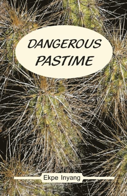 Ekpe Inyang - Dangerous Pastime, E-bok
