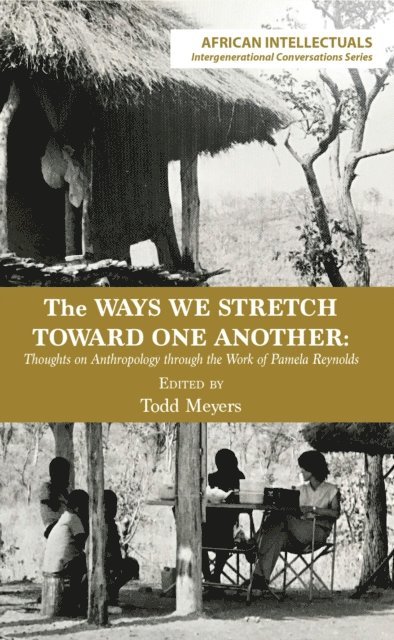 Todd Meyers - Meyers: The Ways We Stretch Toward One Another, E-bok