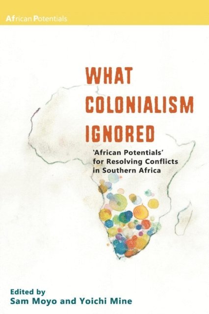 Yoichi Mine, Sam Moyo - What Colonialism Ignored, E-bok