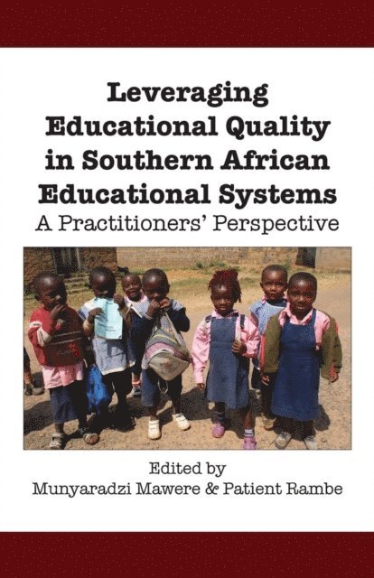 Patient Rambe, Munyaradzi Mawere - Leveraging Educational Quality in Southe, E-bok