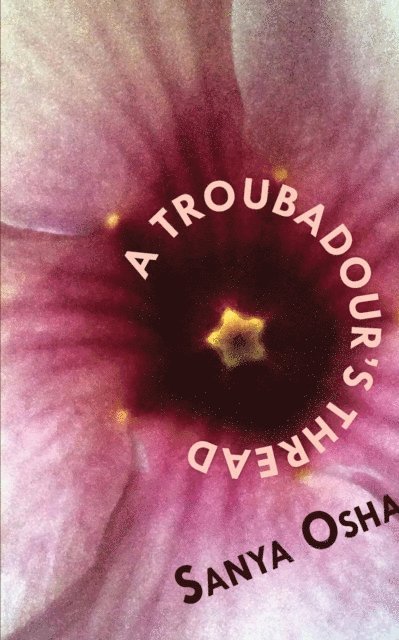Sanya Osha - Troubadour's Thread, E-bok