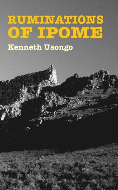 Kenneth Usongo - Ruminations of Ipome, E-bok