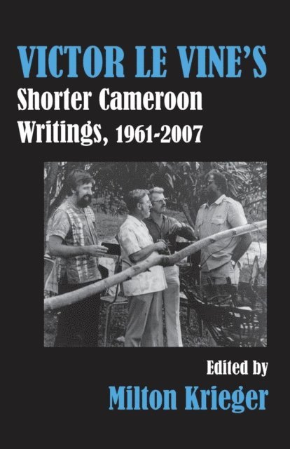 Milton Krieger - Victor Le Vine's Shorter Cameroon Writin, E-bok