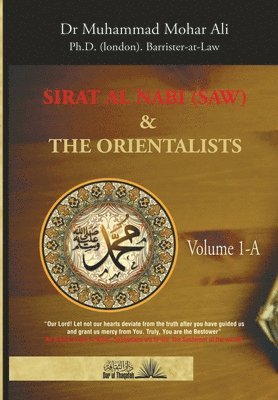 Muhammad Mohar Ali - Sirat Al Nabi (Saw) and the Orientalists - Vol. 1 A, Häftad. Tillgänglighet: Lägg i varukorg