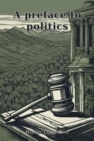 Walter Lippmann - preface to politics, Häftad