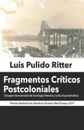 Fragmentos Cr�ticos Postcoloniales: Ensayos transversales de sociolog�a literaria y cultural paname�os