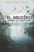 arcoiris sobre el pantano
