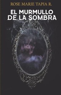 murmullo de la sombra