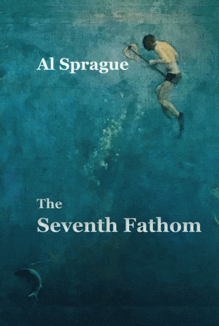 Al Sprague - Seventh Fathom, E-bok