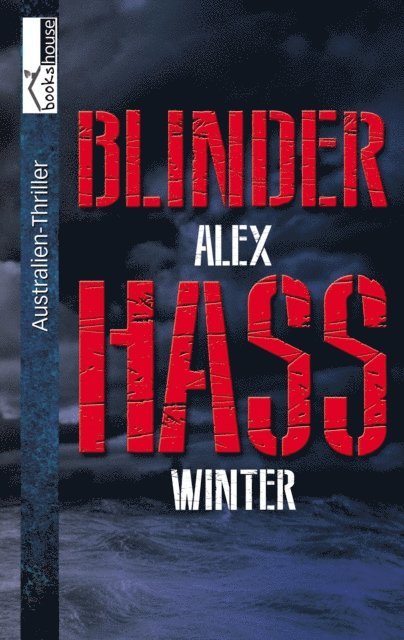 Alex Winter - Blinder Hass, E-bok. Tillgänglighet: Lägg i varukorg