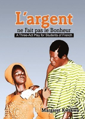 Margaret Kwakwa - L'argent ne fait pas le bonheur, Häftad