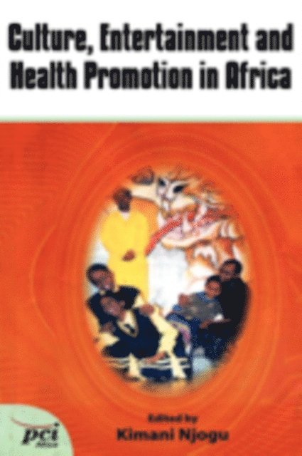 Kimani Njogu - Culture, Entertainment and Health Promot, E-bok