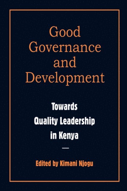 Kimani Njogu - Good Governance and Development, E-bok