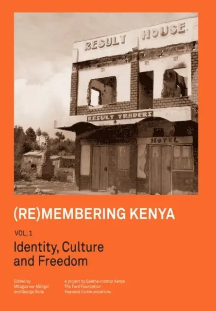 George Gona, wa-Mungai Mbugua - (Re)membering Kenya Vol 1, E-bok. Tillgänglighet: Lägg i varukorg