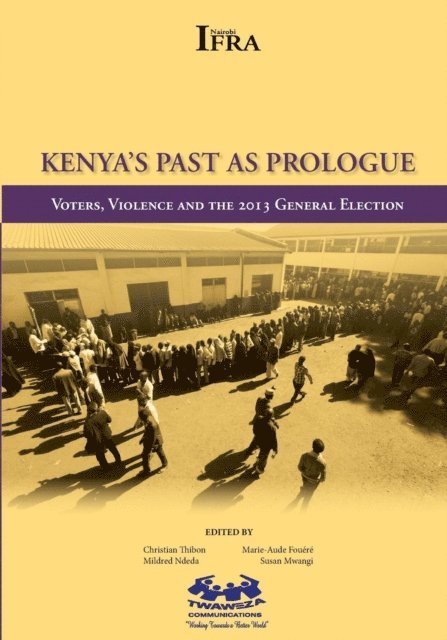 Susan Mwangi, Marie-Aude Fouere - Kenya's Past as Prologue, E-bok