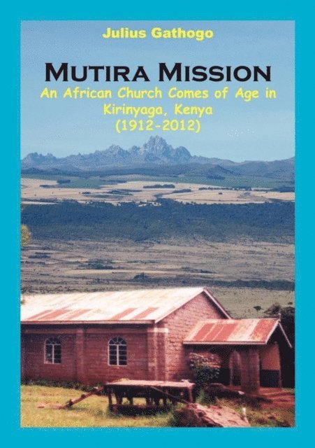 Julius Gathogo - Mutira Mission, E-bok