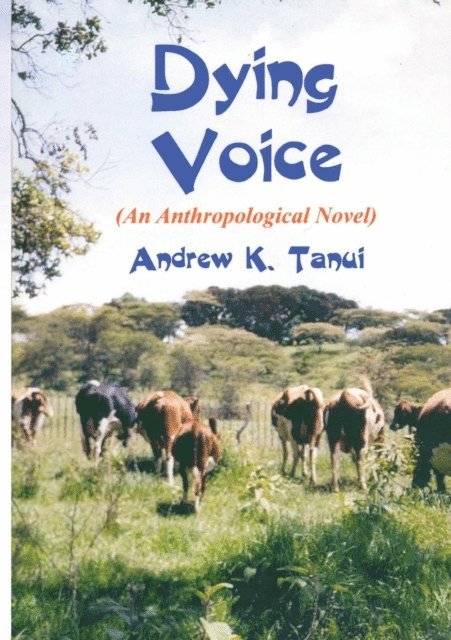 K. Tanui - Dying Voice, E-bok