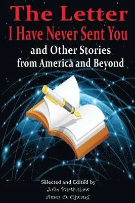 Amos O. Ojwang', Julie Burtinshaw - The Letter I Have Never Sent You and Other Stories from America and Beyond, Häftad. Tillgänglighet: Lägg i varukorg