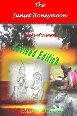 Elisha Otieno - The sunset honey moon: Seeds of Disaster, Häftad