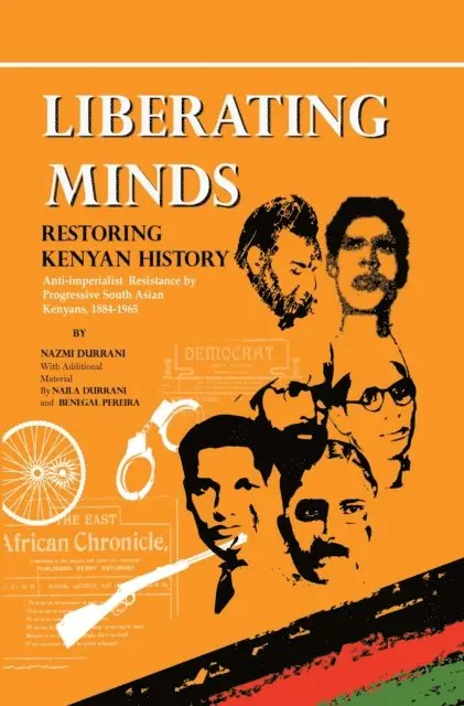 Nazmi Durrani - Liberating Minds, Restoring Kenyan Histo, E-bok. Tillgänglighet: Lägg i varukorg