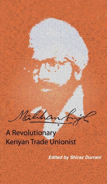 Shiraz Durrani - Durrani: Makhan Singh: A Revolutionary Kenyan Tra, E-bok