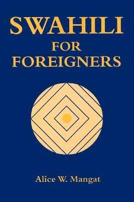 Alice Wanjiku Mangat - Swahili for Foreigners, Häftad