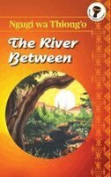 Ngugi Wa Thiong'o - River Between, Häftad