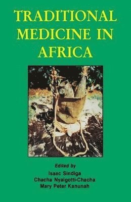 Chacha Nyaigotti Chacha, Isaac Sindiga - Traditional Medicine in Africa, Häftad