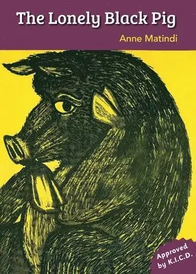 Ann Matindi - Lonely Black Pig, Häftad. Tillgänglighet: Lägg i varukorg