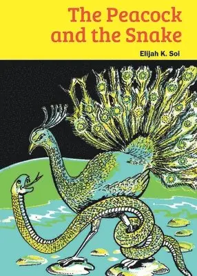 Elija K Soi - Peacock and the Snake, Häftad. Tillgänglighet: Lägg i varukorg