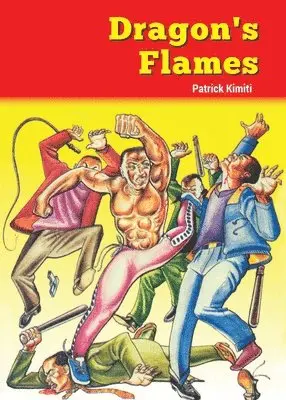 Patrick Kimiti - Dragon's Flames, Häftad. Tillgänglighet: Lägg i varukorg
