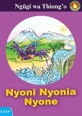 Ngugi Wa Thiong'o - Nyoni Nyonia Nyone, Häftad