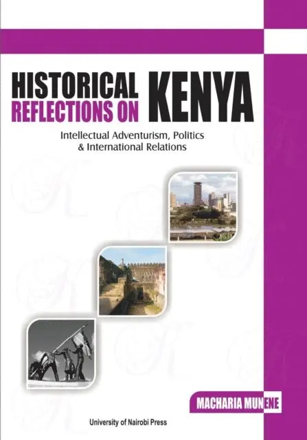 Macharia Munene - Historical Reflections on Kenya, E-bok. Tillgänglighet: Lägg i varukorg