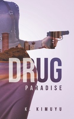 Kariuki Kimuyu - Drug Paradise, Häftad