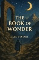 Edward John Moreton Dunsany - Book of Wonder, Häftad. Tillgänglighet: Lägg i varukorg