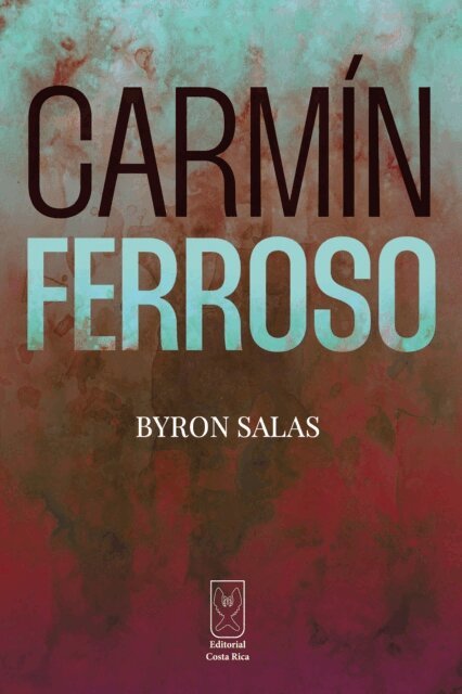 Byron Salas - Carmín ferroso, E-bok