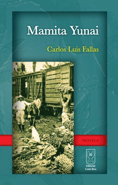 Carlos Luis Fallas - Mamita Yunai, E-bok
