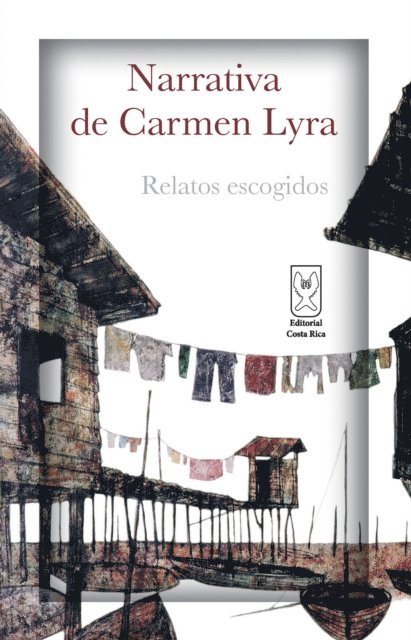 Carmen Lyra - Narrativa de Carmen Lyra. Relatos escogidos, E-bok