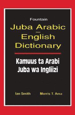 Ian Smith - Juba Arabic English Dictionary/Kamuus Ta Arabi Juba Wa Ingliizi, Häftad