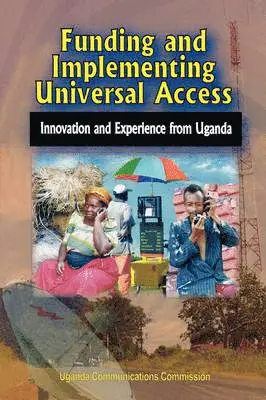 Uganda Commission - Funding and Implementing Universal Access, Häftad. Tillgänglighet: Lägg i varukorg