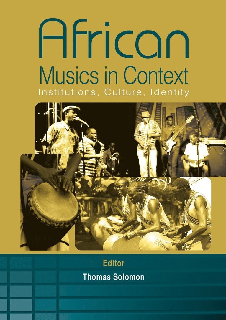 Thomas Solomon - African Musics in Context. Institutions, Culture, Identity, Häftad. Tillgänglighet: Lägg i varukorg