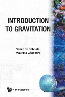 M Gasperini, V de Sabbata - INTRODUCTION TO GRAVITATION   (B/S), Häftad. Tillgänglighet: Lägg i varukorg